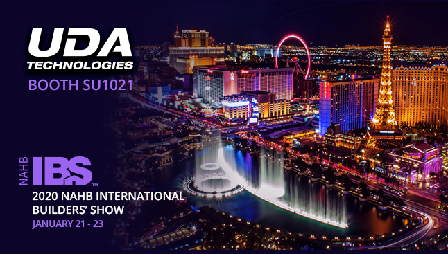 Join UDA Technologies in Las Vegas, January 21-23 for IBS 2020, presented by NAHB. 