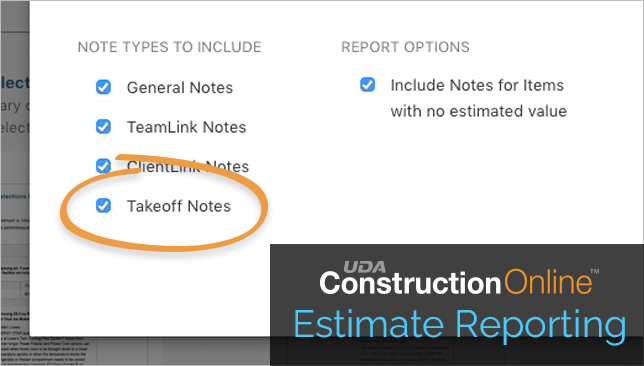 Include Takeoff Notes in ConstructionOnline Estimate Notes Report